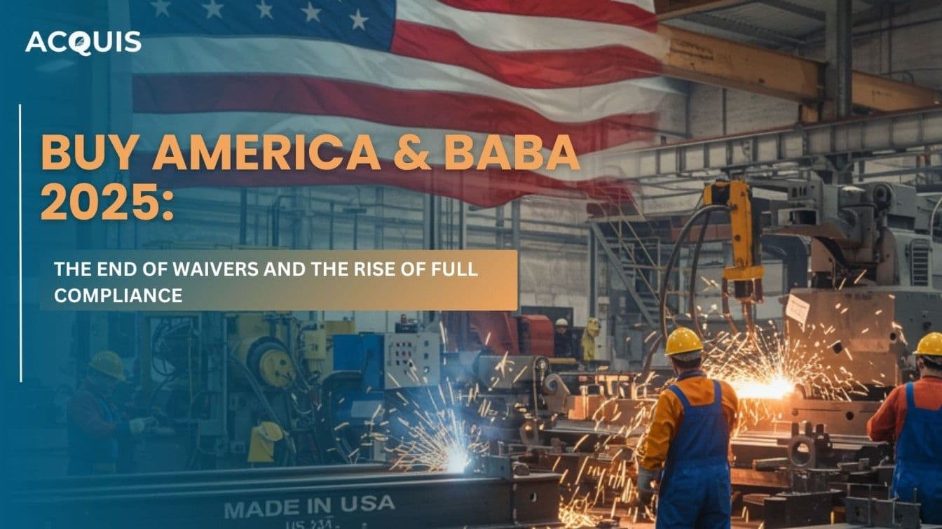 Buy America & BABA 2025 The End of Waivers and the Rise of Full Compliance.jpg