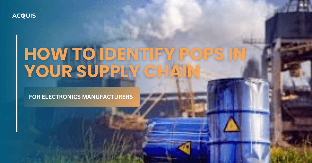 How to Identify POPs in Your Supply Chain for Electronics Manufacturers.png